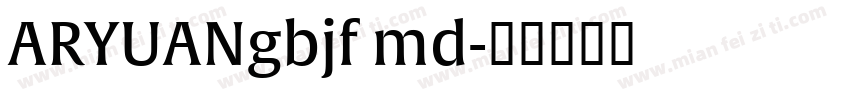 ARYUANgbjf md字体转换